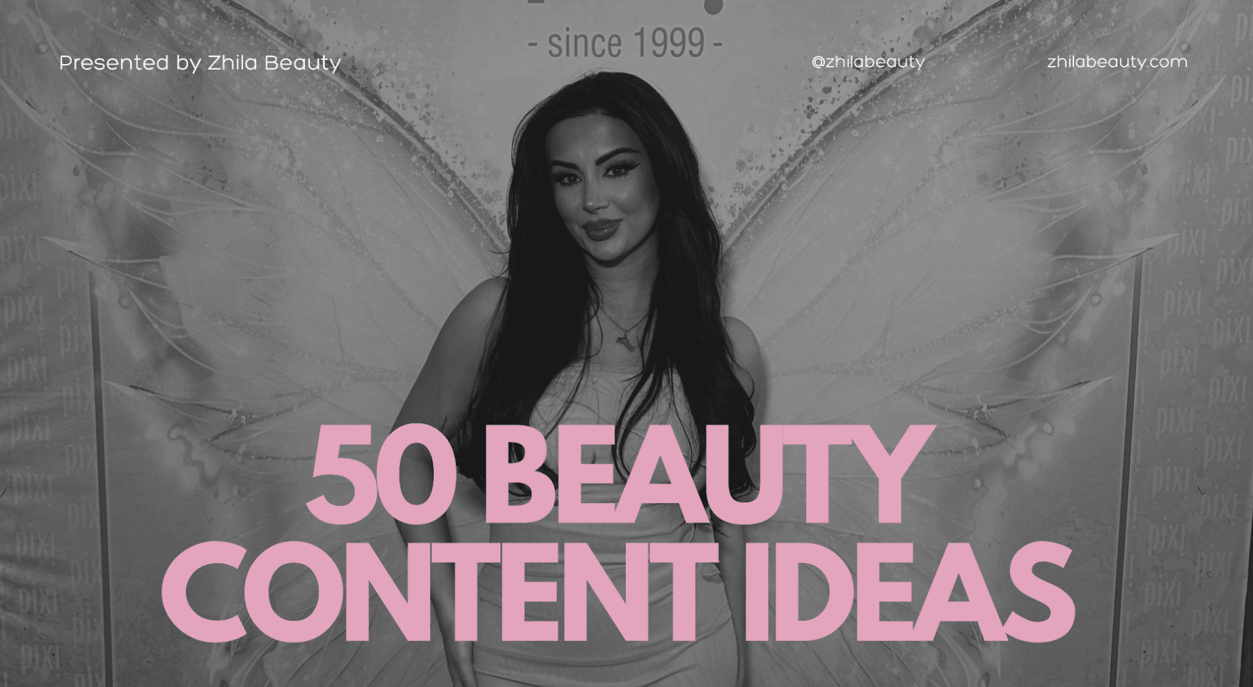 50 Beauty Content Ideas - Zhila Beauty